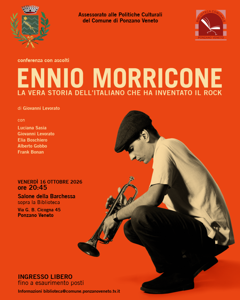 Locandina della conferenza con ascolti Ennio Morricone, venerdì 16 ottobre 2026 alle 20:45 a Ponzano Veneto